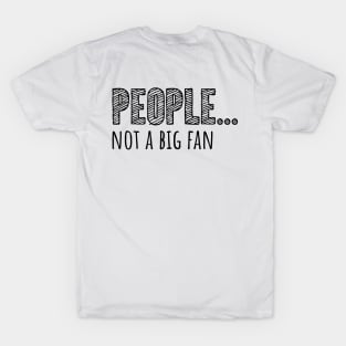 Not a Fan Of People T-Shirt